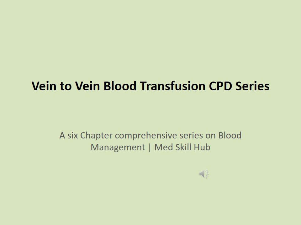 Vein to Vein Blood Transfusion CPD Series
