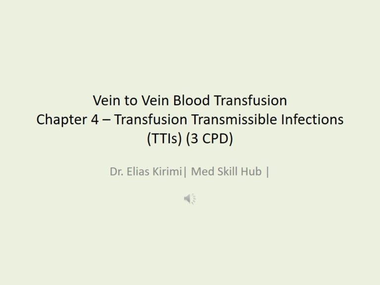 Vein to Vein Blood Transfusion CPD Series: Chapter 4 – Transfusion Transmissible Infections (TTIs) – PowePoint 2026 (3 CPD)