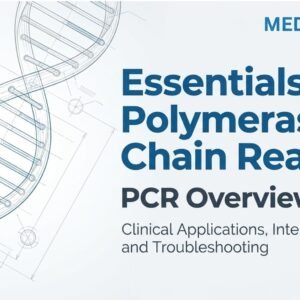 Essentials of Polymerase Chain Reaction Part 1: PCR Overview: Video 2026: (3 CPD)